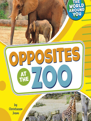 cover image of Opposites at the Zoo